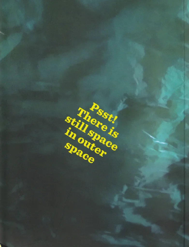 Psst! There is still space in outer space