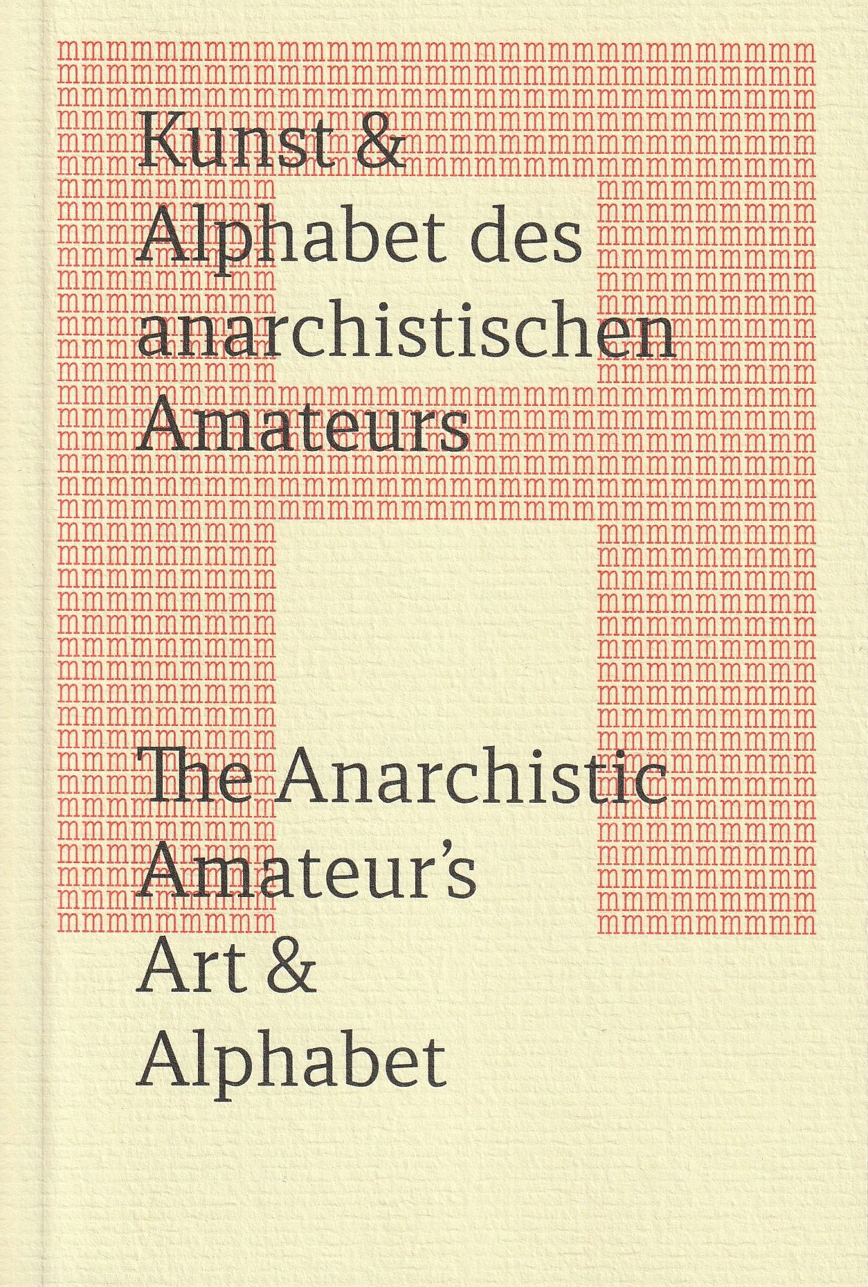 Kunst & Alphabet des anarchistischen Amateurs